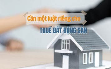 Cần một luật riêng dành cho thuế bất động sản