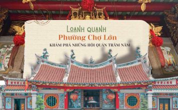 Không gian du lịch mới TPHCM, dấu ấn những hội quán trăm năm tại phường Chợ Lớn