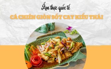 Bữa trưa Thái Lan với cá chiên giòn sốt cay
