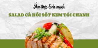 Salad cá hồi sốt kem tỏi chanh: béo dịu mà vẫn thanh nhẹ