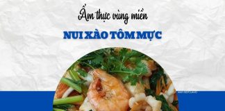 Nui xào tôm mực, món quen mà không cũ cho bữa trưa