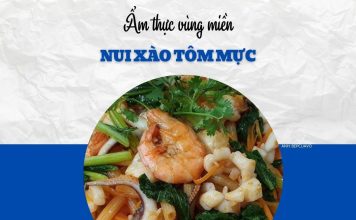 Nui xào tôm mực, món quen mà không cũ cho bữa trưa