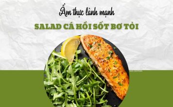 Salad cá hồi sốt bơ tỏi: béo thơm vừa đủ, dễ ăn cho bữa trưa lành mạnh