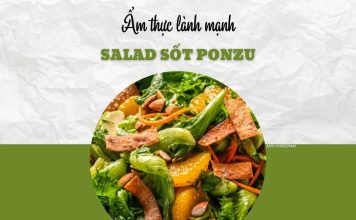 Chọn salad trộn sốt ponzu thanh nhẹ cho bữa trưa lành mạnh