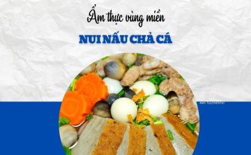 Bữa trưa giữa tuần chọn vị thanh ngọt từ nui nấu chả cá