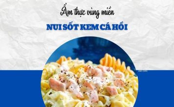 Thử vị nui sốt kem cá hồi béo thơm cho bữa trưa đầu tuần