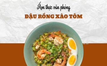Bữa trưa văn phòng thử vị đậu rồng xào tôm
